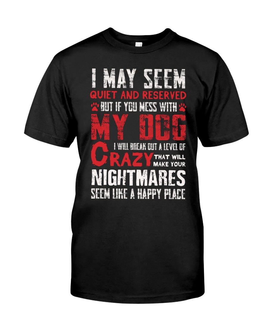 Nightmares Seem Like A Happy Place Classic T-Shirt