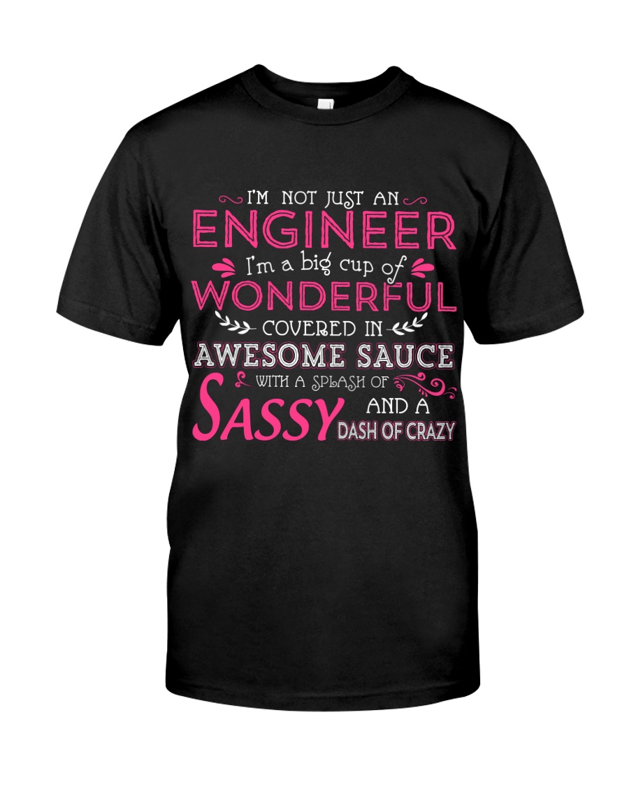 I'm not just an Engineer Classic T-Shirt