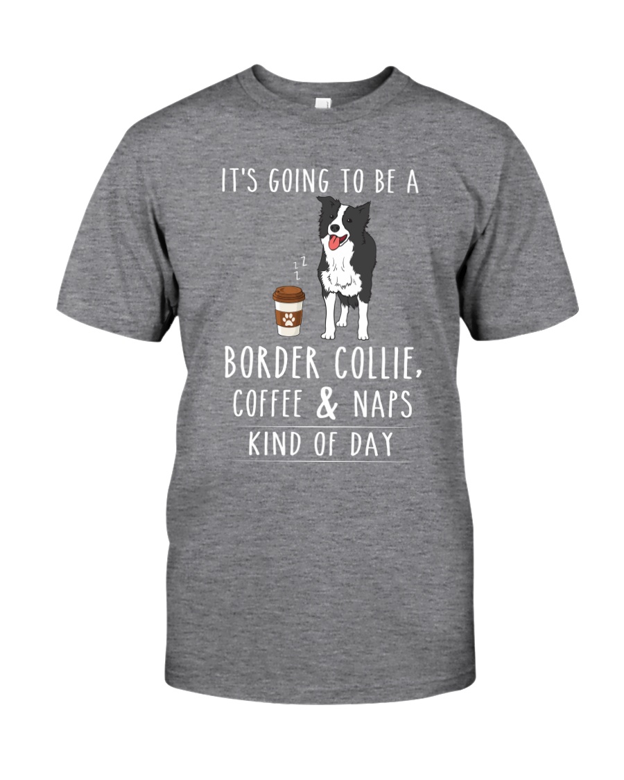 Border Collie Coffee and Naps Classic T-Shirt
