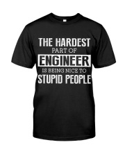 The hardest part of Engineer Classic T-Shirt front