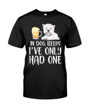 In Dog Beers I've Only Had One - Westie Classic T-Shirt front
