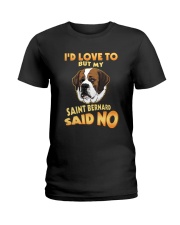 My Saint Bernard Said No Ladies T-Shirt thumbnail
