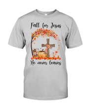 Fall For Jesus He Never Leaves Classic T-Shirt front