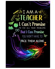 I AM A TEACHER I CAN'T PROMISE poster 11x17 Poster front