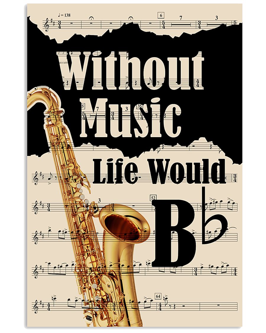 WITHOUT MUSIC LIFE WOULD - TENOR SAXOPHONE POSTER 11x17 Poster