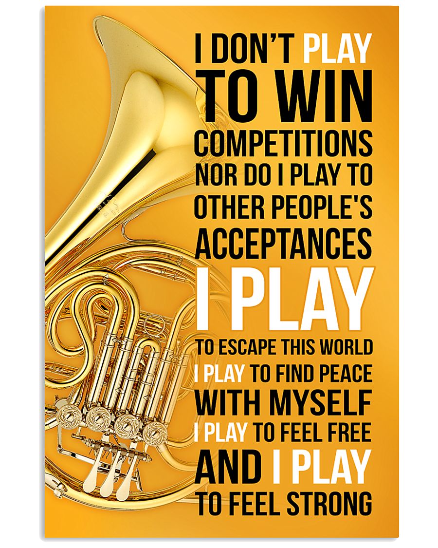 HORN - I DON'T PLAY TO WIN COMPETITIONS 11x17 Poster