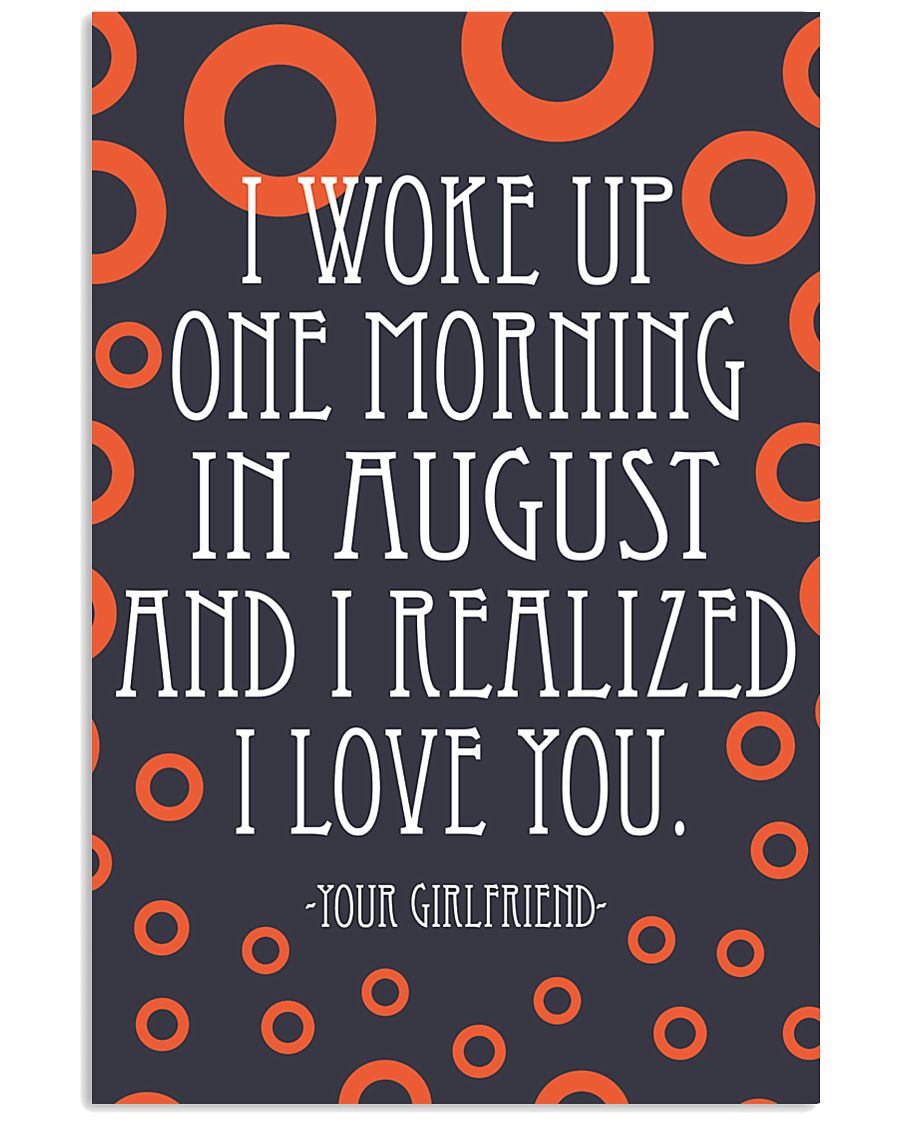 August- I WOKE UP ONE MORNING 16x24 Poster