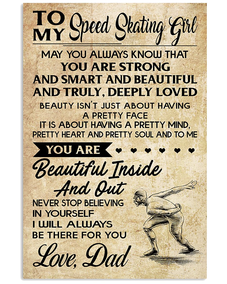 TO MY SPEED SKATING GIRL - DAD 16x24 Poster