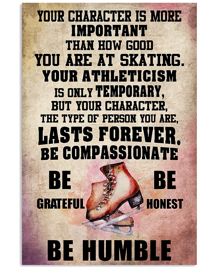 YOUR CHARACTER IS MORE - Skating 16x24 Poster