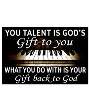 YOU TALENT IS GOD'S GIFT TO YOU PIANO POSTER - LQT 17x11 Poster front