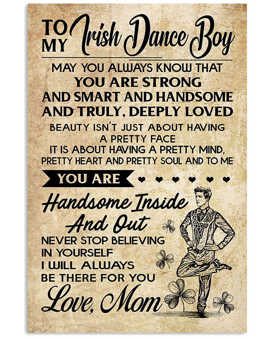 TO MY Irish Dance Boy Mom 16x24 Poster