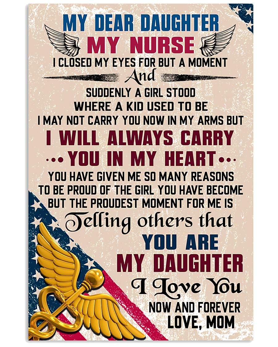 MY DEAR DAUGHTER - Nurse 16x24 Poster