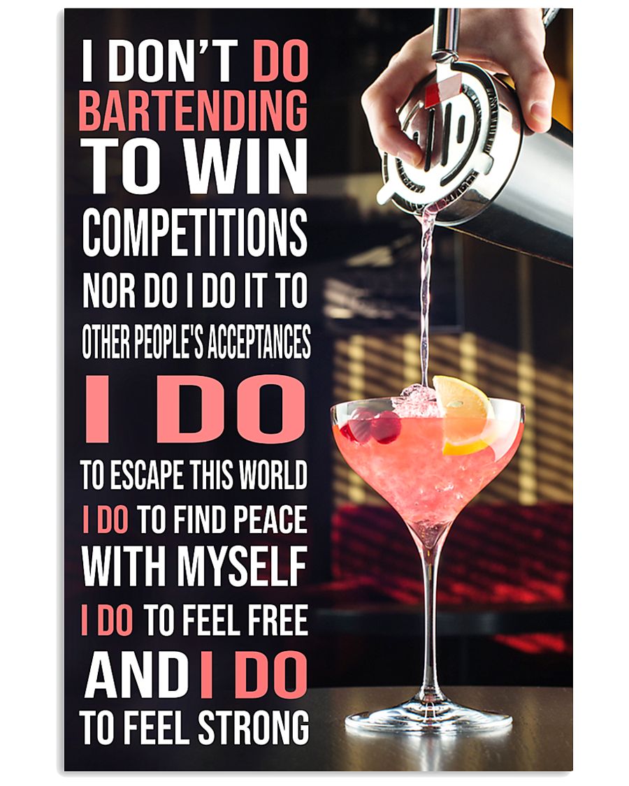 Bartender I DON'T DO TO WIN COMPETITION 11x17 Poster