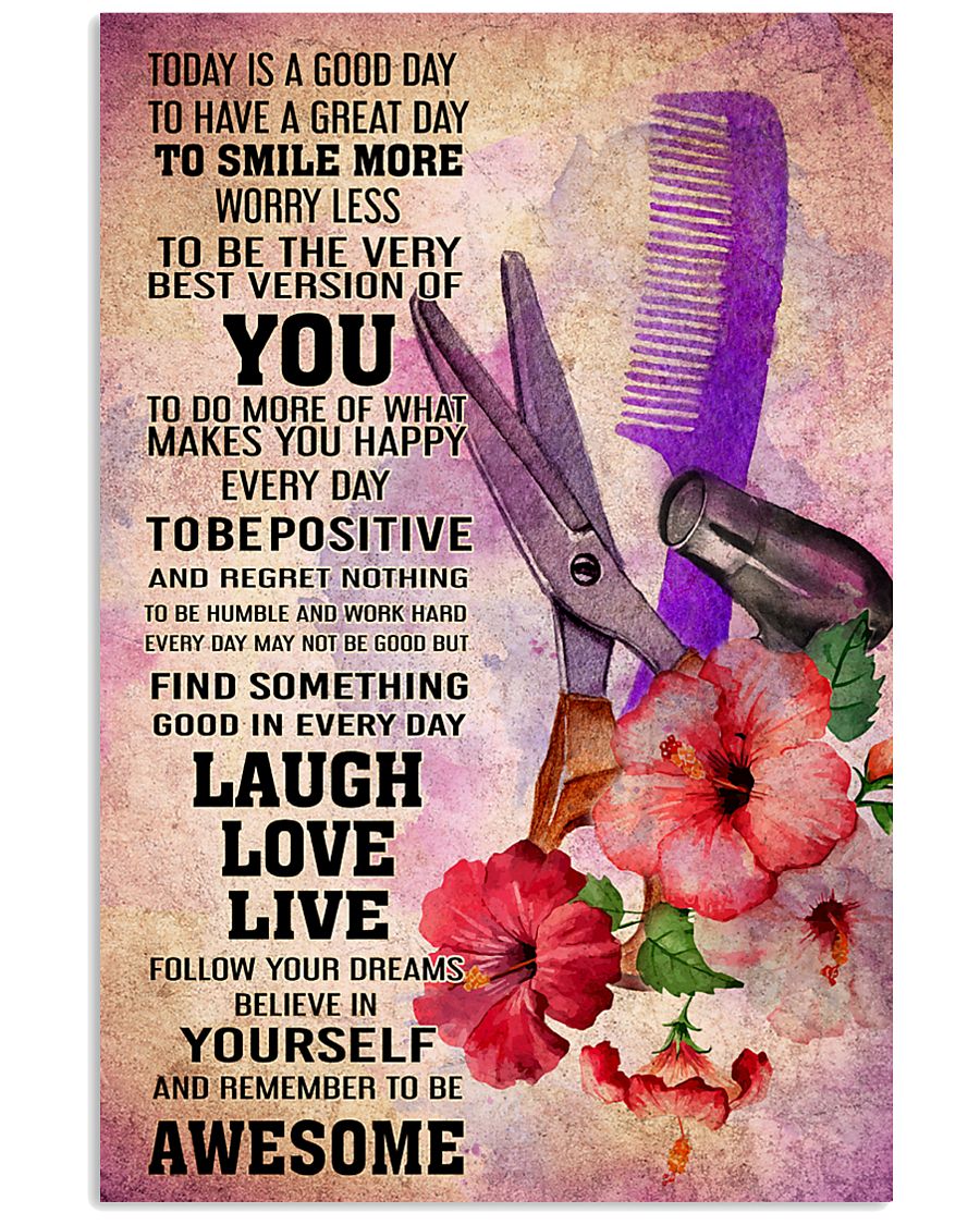 HAIR STYLIST- TODAY IS A GOOD DAY POSTER 16x24 Poster