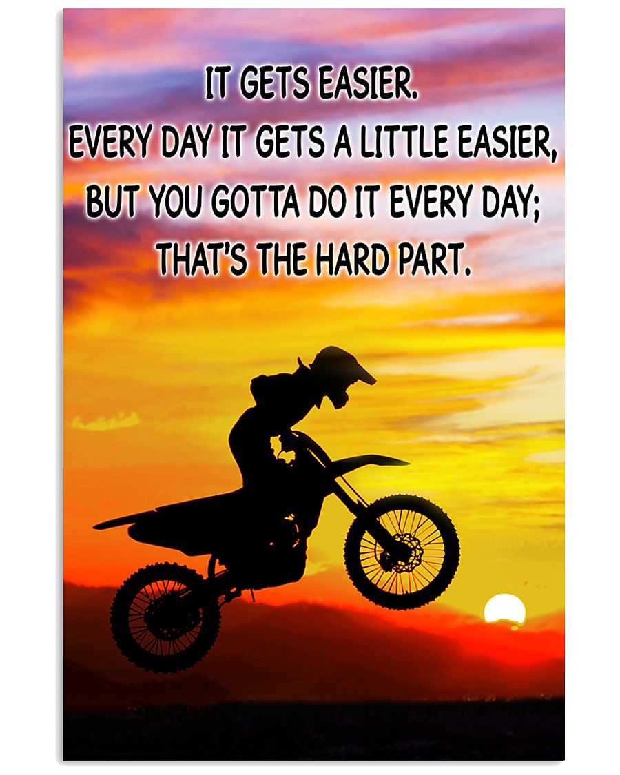 Motocross It Gets Easier Poster 11x17 Poster