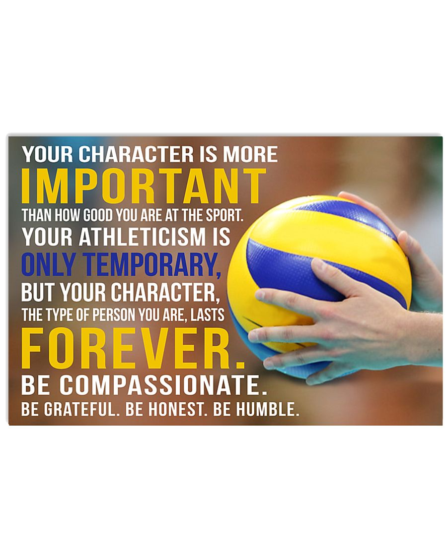 YOU CHARACTER IS MORE IMPORTANT VOLLEYBALL POSTER 17x11 Poster