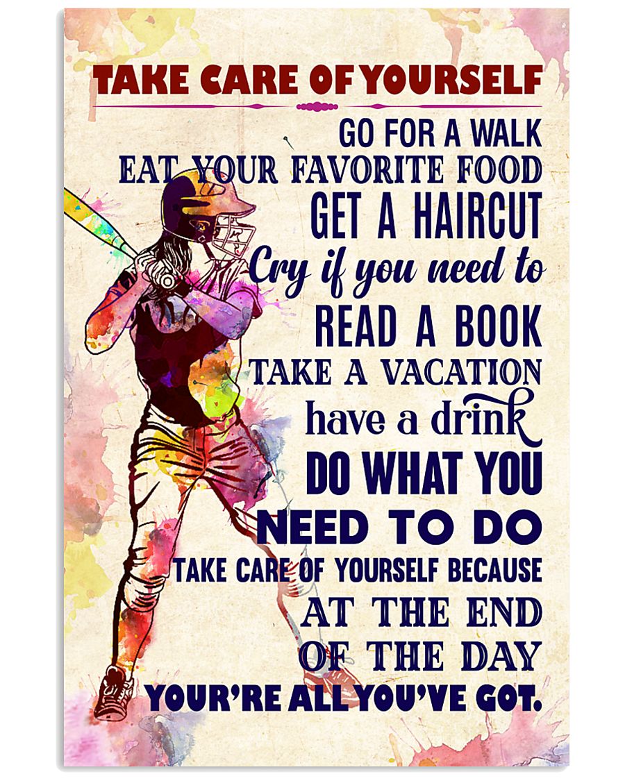 Take care of yourself - SOFTBALL 11x17 Poster