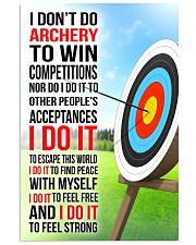 I DON'T DO ARCHERY TO WIN COMPETITIONS 11x17 Poster front