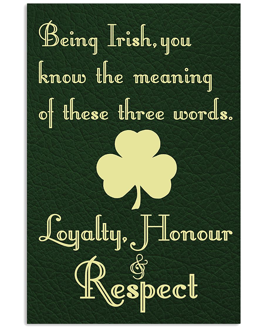 BEING IRISH YOU KNOW THE MEANING 11x17 Poster