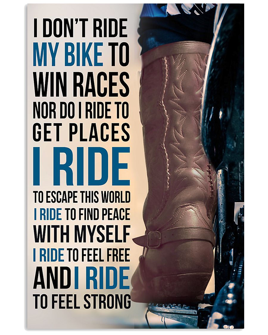 1- I DON'T RIDE MY BIKE TO WIN RACES - KD COWBOY 11x17 Poster