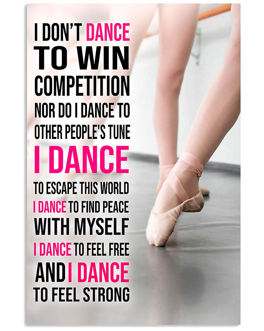 15 I DON'T DANCE TO WIN COMPETITION - KD 11x17 Poster