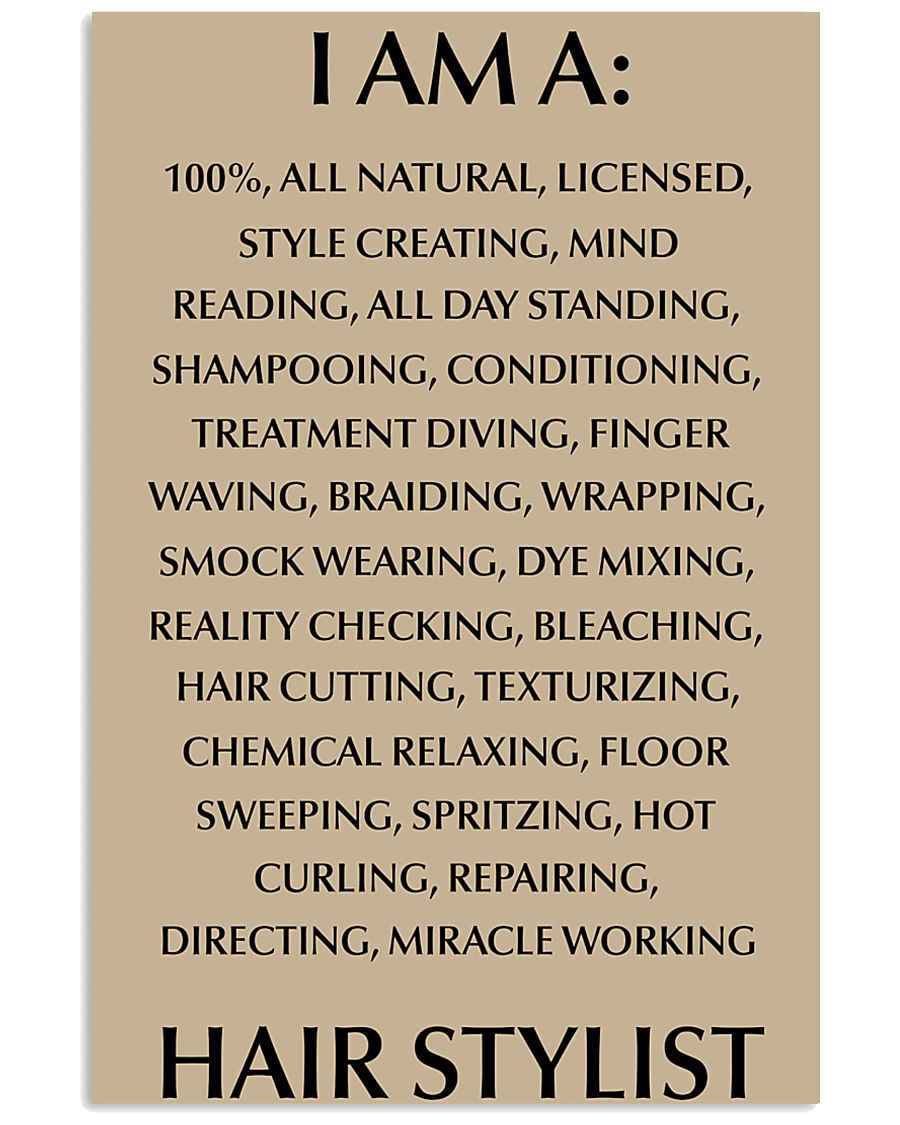 I AM A HIR STYLISY- 100 ALL NATURAL 11x17 Poster