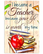I BECAME A TEACHER BECAUSE YOU LIFE POSTER 24x36 Poster front