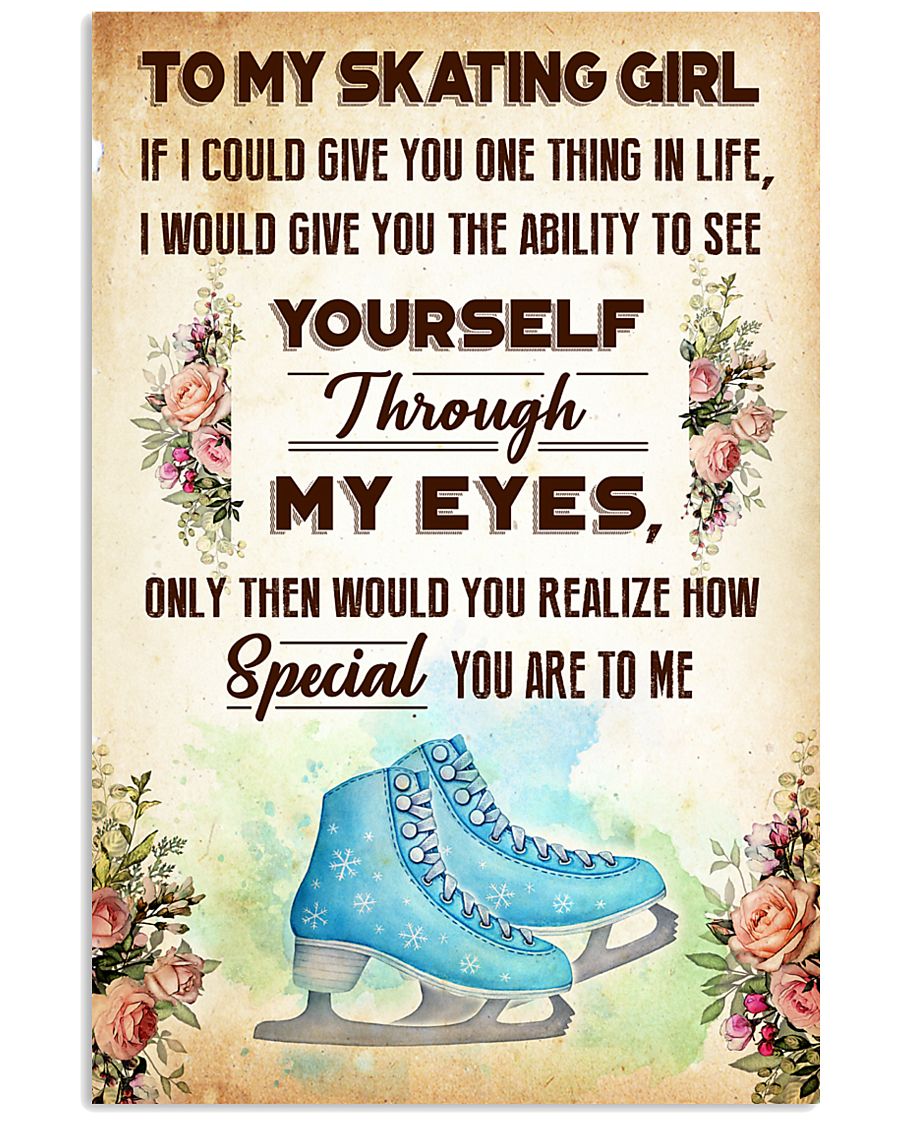 TO MY SKATING GIRL - YOU ARE TO ME 11x17 Poster