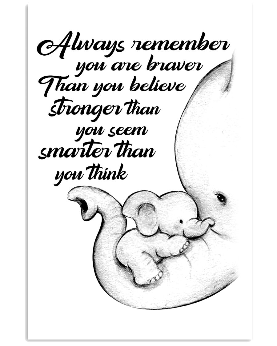 ALWAYS REMEMBER YOU ARE BRAVER 11x17 Poster