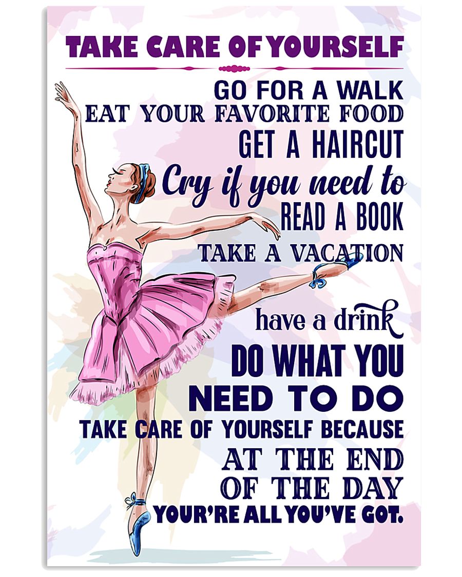 Take care of yourself - DANCE 11x17 Poster