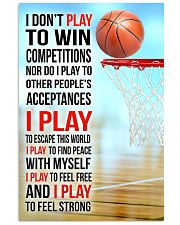 I DON'T PLAY TO WIN COMPETITIONS - BASKETBALL 11x17 Poster front