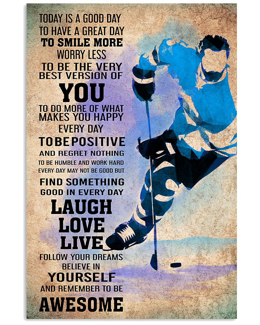 ICE HOCKEY - TODAY IS A GOOD DAY POSTER 11x17 Poster