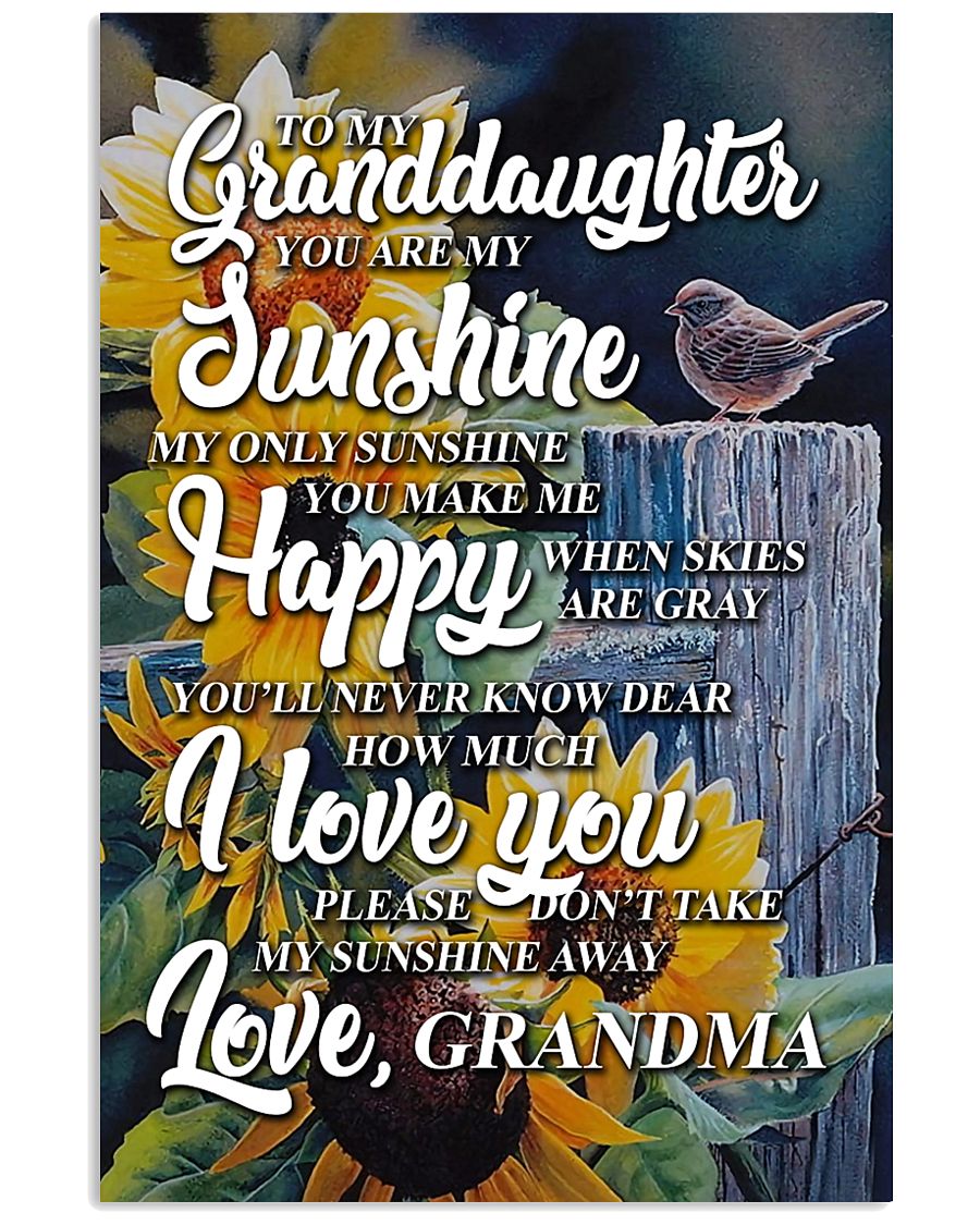 to my granddaughter you are my sunshine poster 11x17 Poster