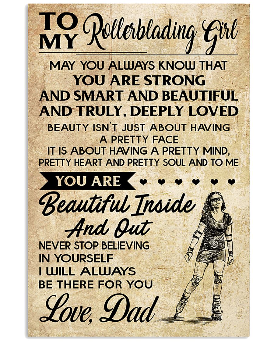 TO MY Rollerblading GIRL- DAD 16x24 Poster