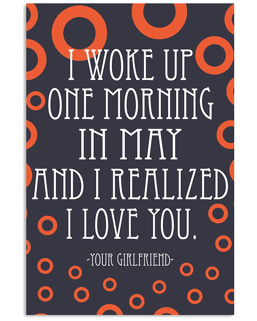May- I WOKE UP ONE MORNING 16x24 Poster