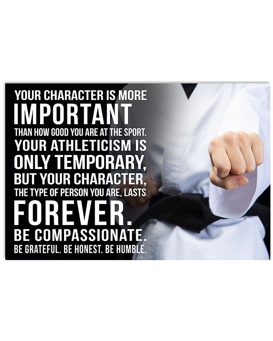 YOU CHARACTER IS MORE IMPORTANT KARATE POSTER 17x11 Poster