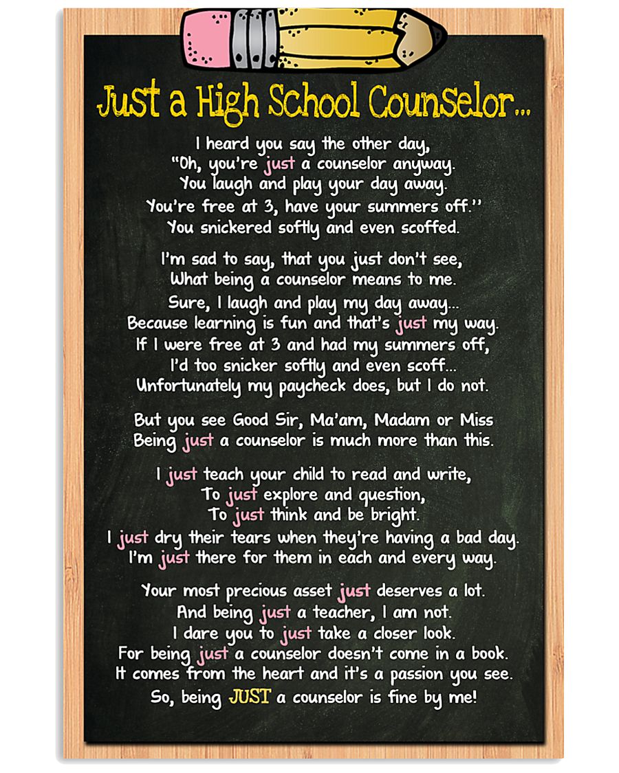 3 JUST A high school counselor kd POSTER 11x17 Poster