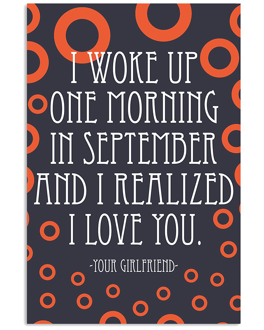 September- I WOKE UP ONE MORNING 16x24 Poster