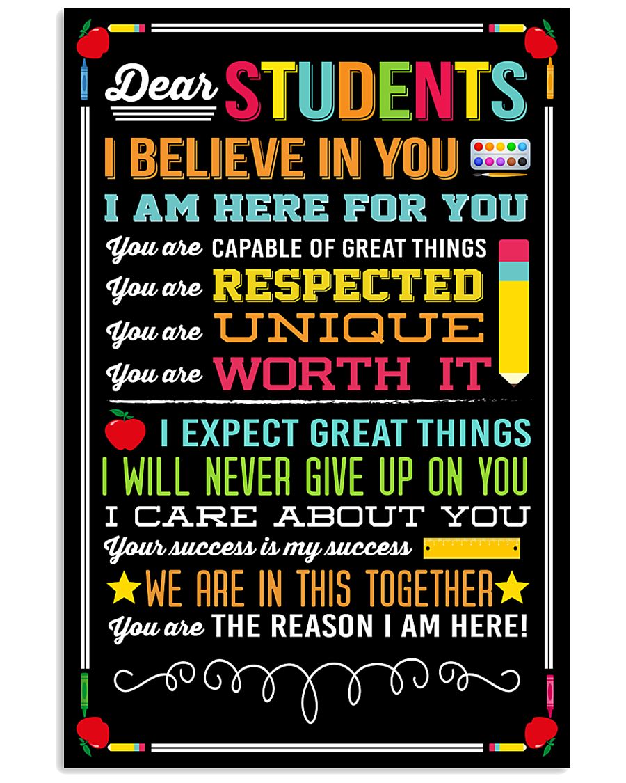 DEAR STUDENTS I BELIEVE IN YOU POSTER 01 11x17 Poster
