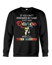 IF YOU CAN'T REMEMBER DANCE Crewneck Sweatshirt thumbnail