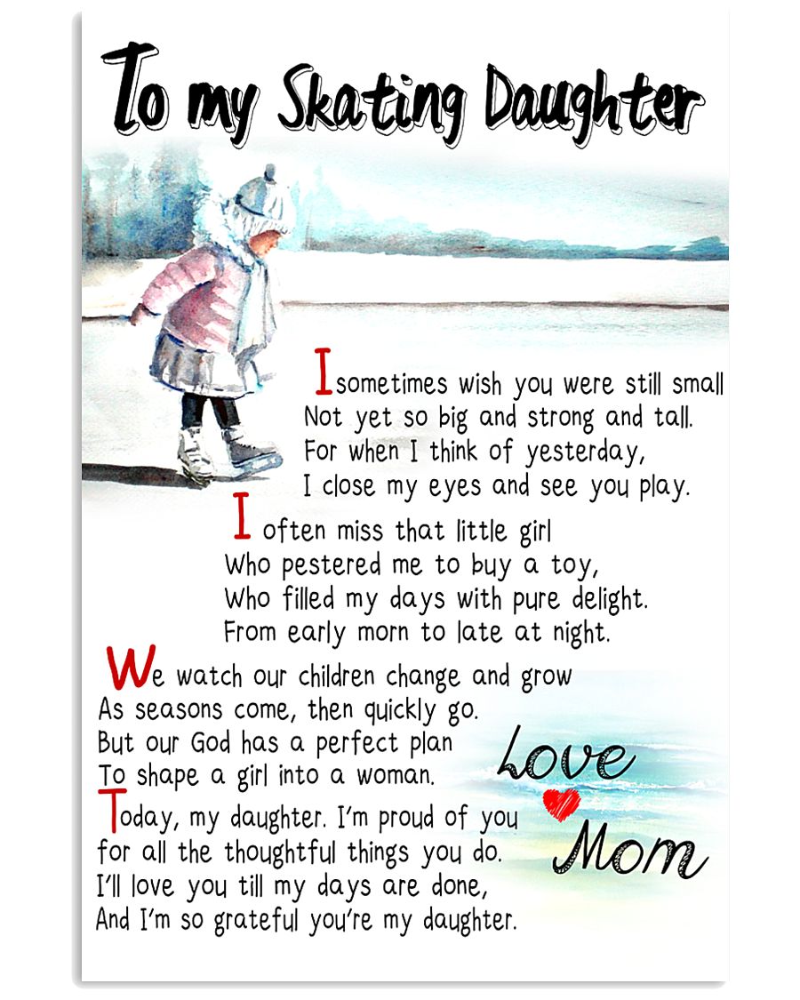TO MY SKATING DAUGHTER - I SOMETIMES WISH 11x17 Poster