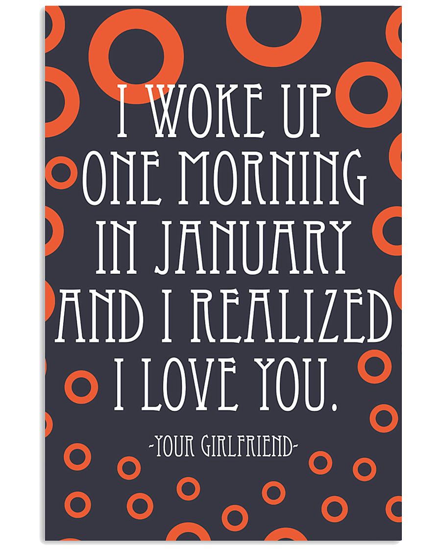 January- I WOKE UP ONE MORNING 16x24 Poster