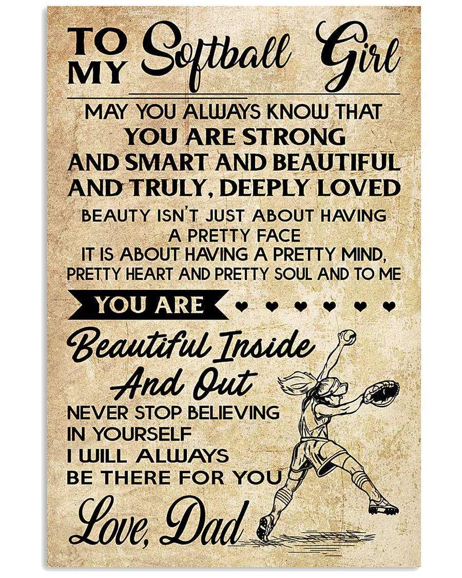 TO MY SOFTBALL GIRL - DAD 16x24 Poster