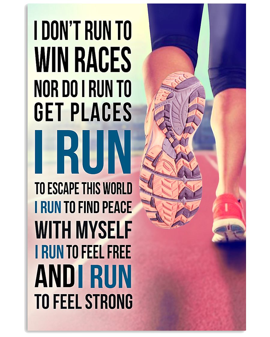 I DON'T RUN TO WIN RACES 11x17 Poster
