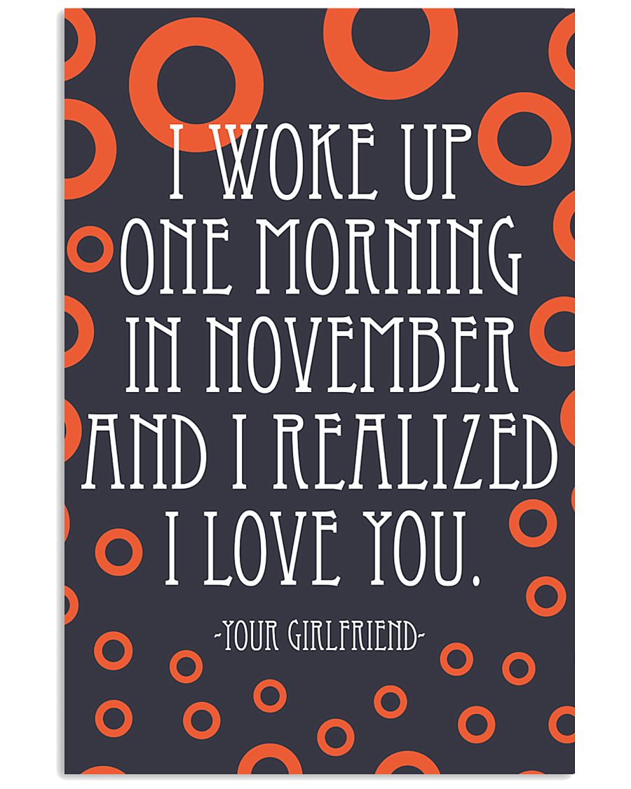 NOVEMBER- I WOKE UP ONE MORNING 16x24 Poster