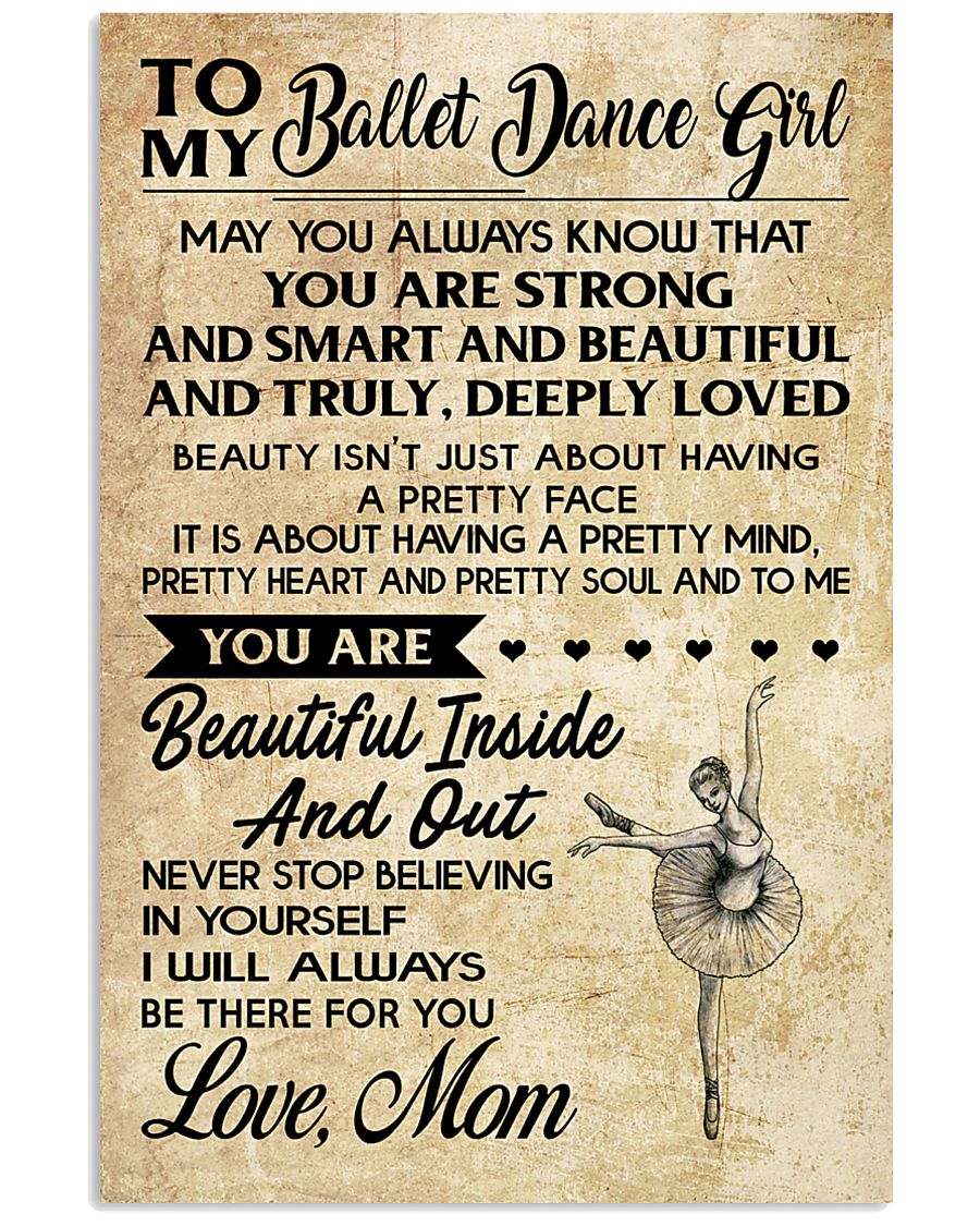 2-TO MY BALLET DANCE GIRL- MOM KD 16x24 Poster