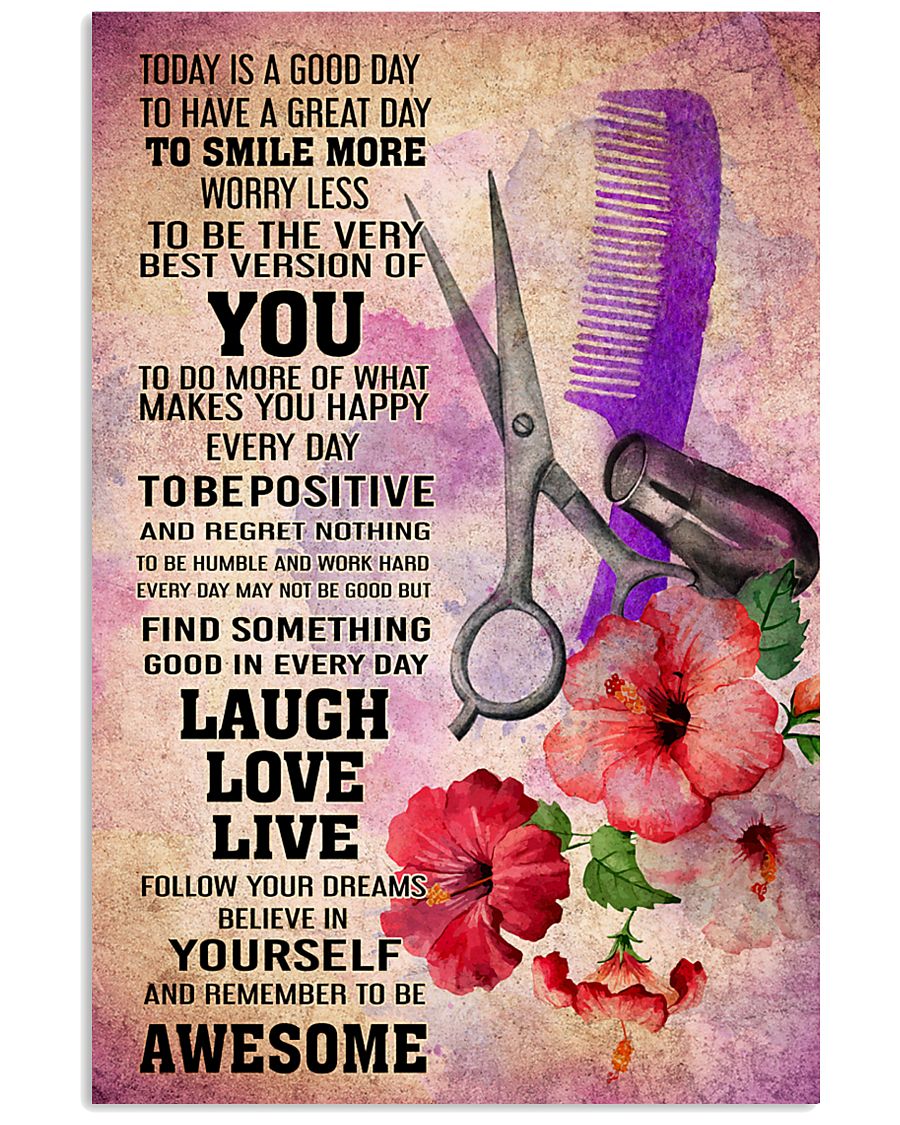 1 HAIR STYLIST- TODAY IS A GOOD DAY POSTER KD 11x17 Poster