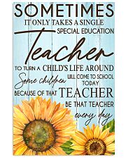 SOMETIMES IT ONLY TAKES A SINGLE SPECIAL EDUCATION 16x24 Poster front