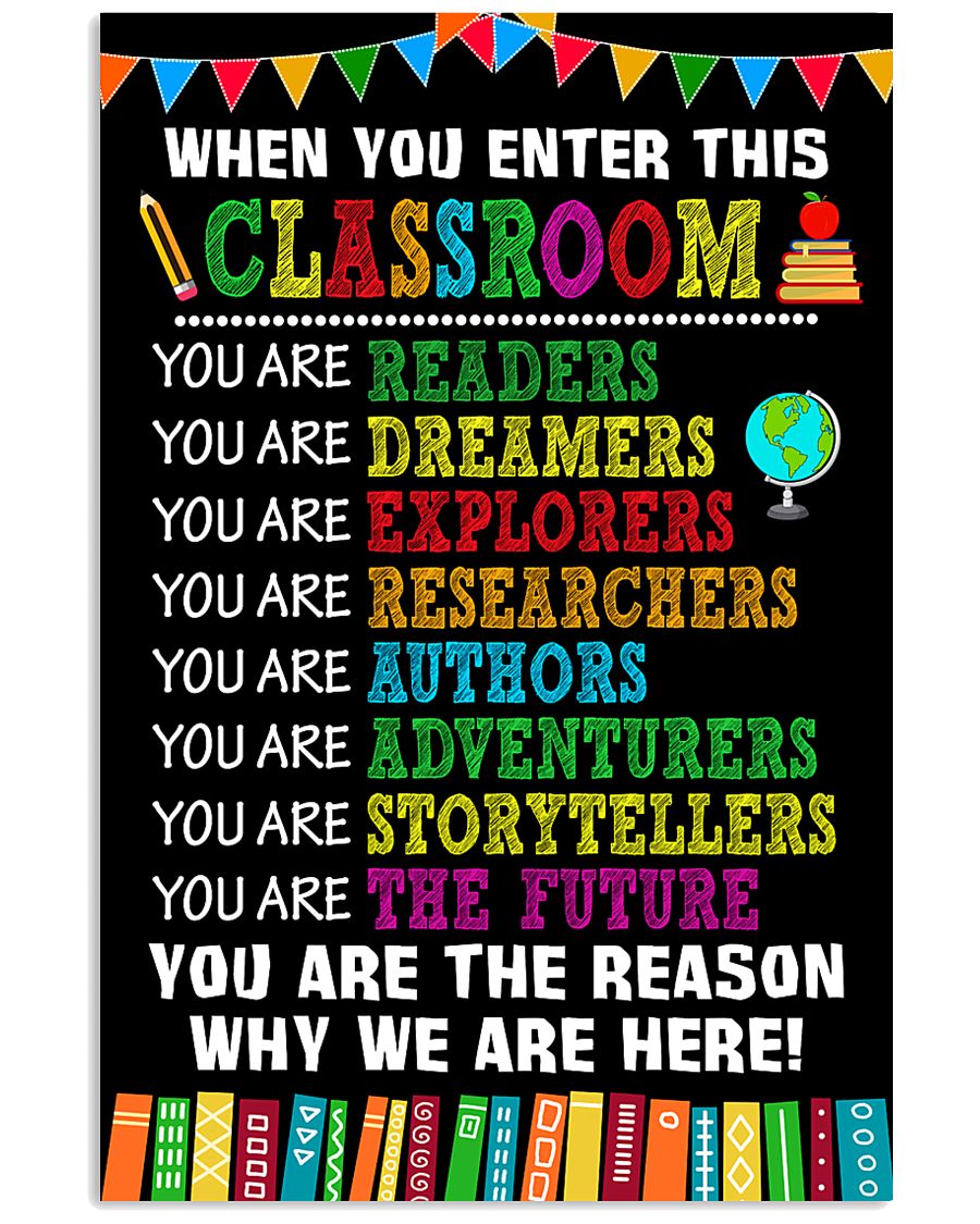 WHEN YOU ENTER THIS CLASSROOM POSTER 11x17 Poster