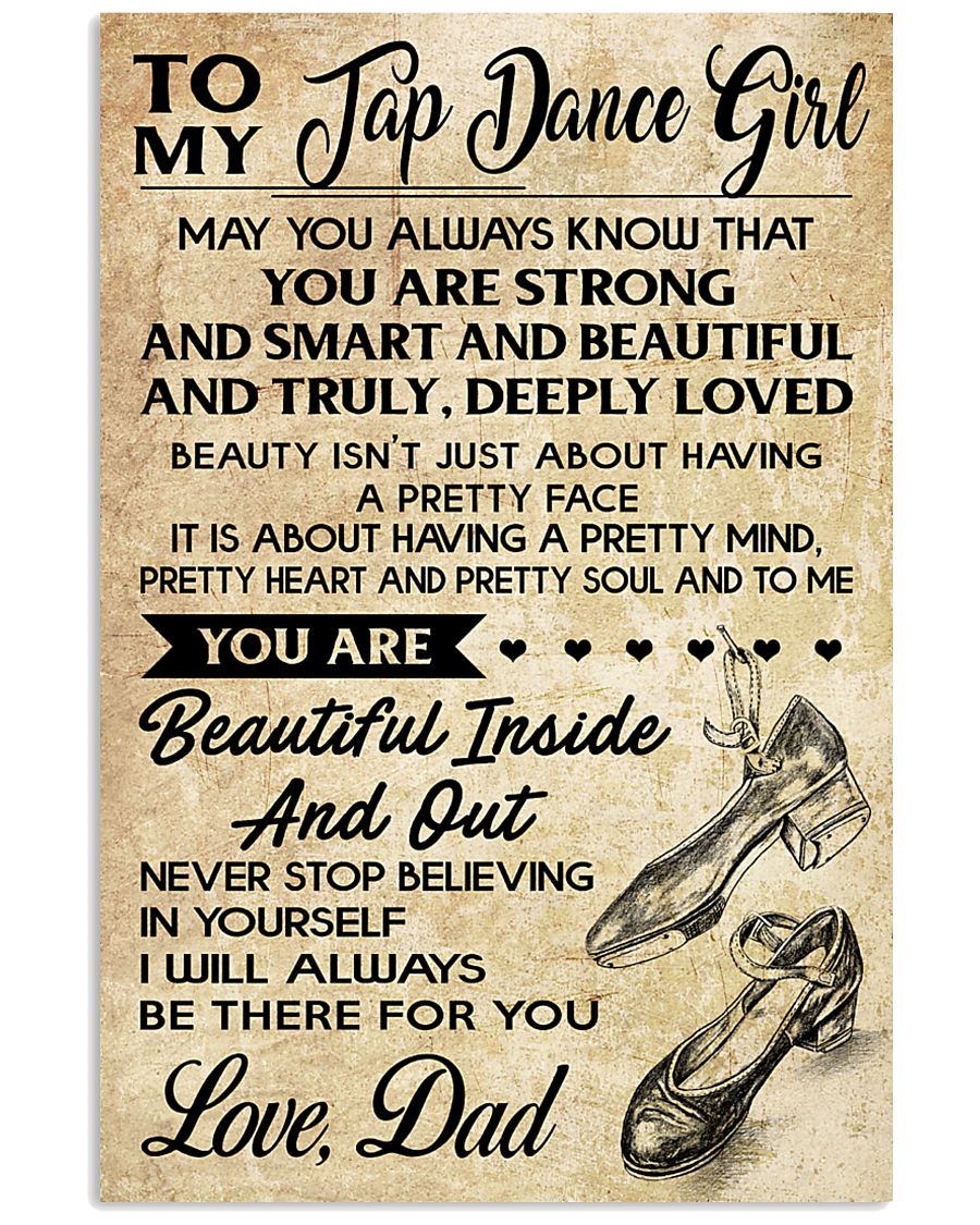 TO MY TAP DANCE GIRL - DAD 16x24 Poster